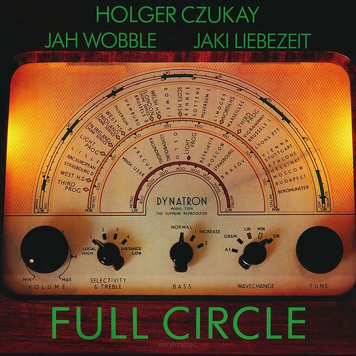 Holger Czukay, Jah Wobble, Jaki Liebezeit ‎– Full Circle