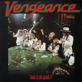 Vengeance ‎– Take It Or Leave It