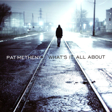 Pat Metheny ‎– What's It All About