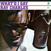 Ray Charles ‎– What'd I Say