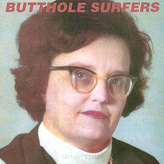 Butthole Surfers ‎– Cream Corn From The Socket Of Davis