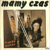 Banda & Wanda ‎– Mamy Czas
