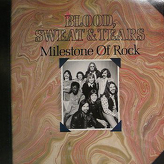 Blood, Sweat & Tears ‎– Milestone Of Rock