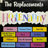 The Replacements ‎– Hootenanny
