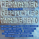 Various ‎– Re-Machined A Tribute To Deep Purple's Machine Head