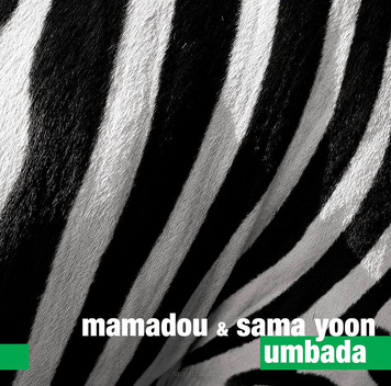 Mamadou & Sama Yoon ‎– Umbada
