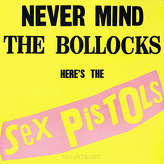 Sex Pistols ‎– Never Mind The Bollocks Here's The Sex Pistols