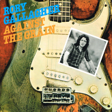 Rory Gallagher ‎– Against The Grain