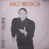 Miko Mission ‎– The World Is You