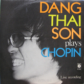 Chopin, Dang Thai Son ‎– Dang Thai Son Plays Chopin