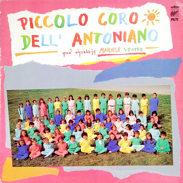 Piccolo Coro Dell'Antoniano Pod Dyrekcją Mariele Ventre ‎– Piccolo Coro Dell' Antoniano