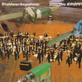 Die Krupps ‎– Stahlwerksynfonie 