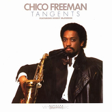 Chico Freeman Featuring Bobby McFerrin ‎– Tangents